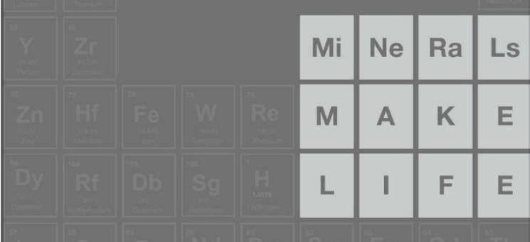 Minerals Make Life: 